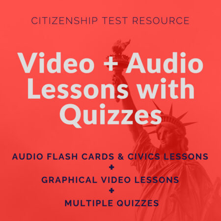 Video and Audio Lessons for the Citizenship Test with Quizzes